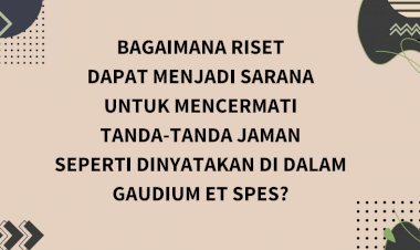 Gaudium Et Spes dan Riset
