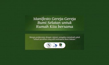 MANIFESTO GEREJA-GEREJA BUMI SELATAN UNTUK RUMAH KITA BERSAMA