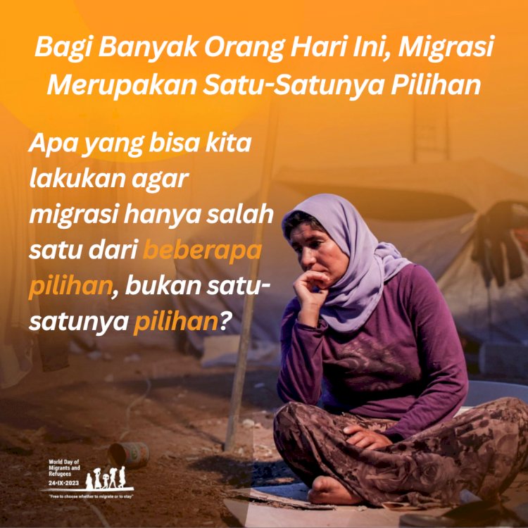 Bagi Banyak Orang Hari Ini, Migrasi Merupakan Satu-satunya Pilihan