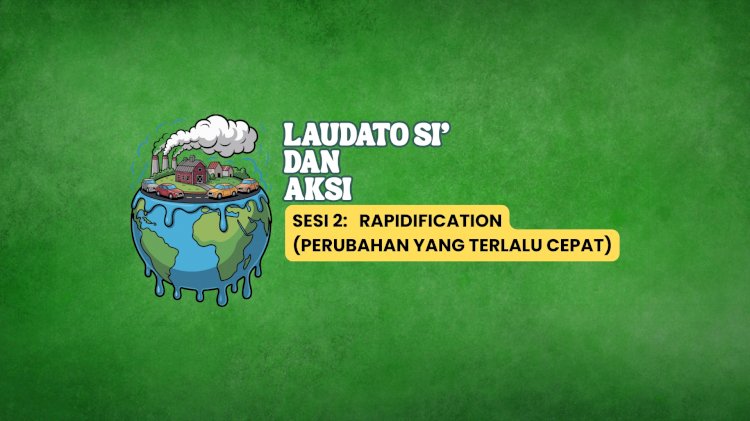 LAUDATO SI’ DAN AKSI 2